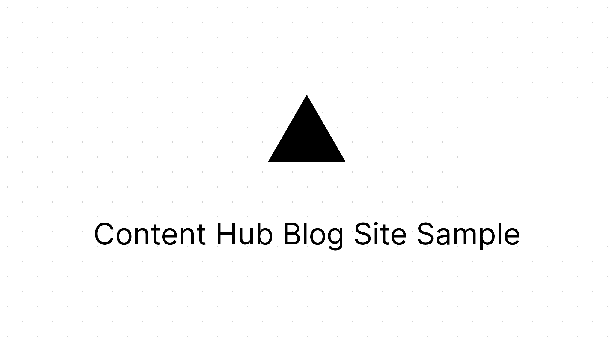 Content Hub Blog Site Sample